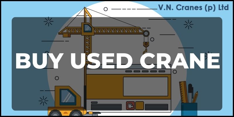 Buy Used Crane | Vncranes